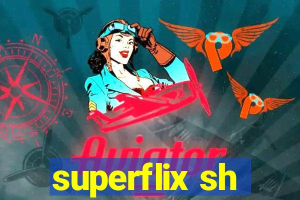 superflix sh